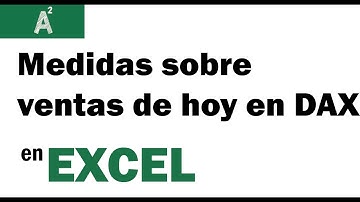 Como usar DAX en Power Pivot para sacar montos del día de Hoy en Excel
