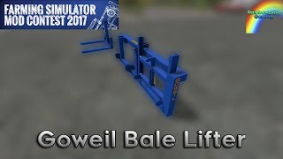 Goweil Bale Lifters Farming Simulator 17 Mod Spotlight
