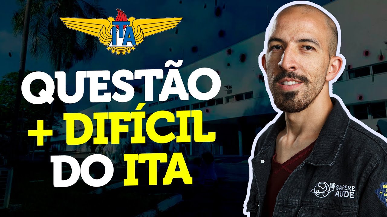 Questao Mais Dificil Do Ita - RETOEDU