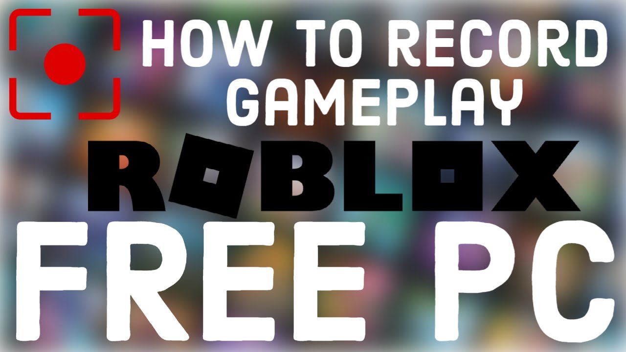 How to Record Roblox Games on a Windows PC