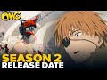 Chainsaw men Season 2 Release date 😱 !! Announcement In Hindi 