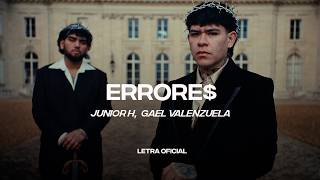 Junior H, Gael Valenzuela - ERRORE$ (Lyric Video) | CantoYo
