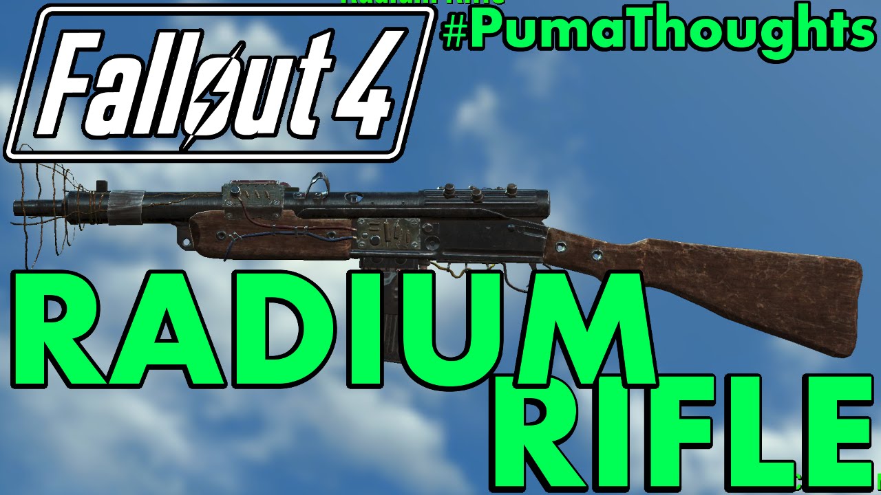 Fallout 4 Far Harbor Dlc Radium Rifle Weapon Analysis Review And Location Pumathoughts Youtube