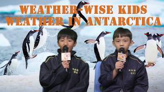 Weather-wise Kids episode 10 Weather in Antarctica