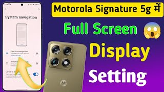 Motorola  Signature Phone Me Button Gayab 😱 | Full Screen Display Setting // Gesture Setting 🔥
