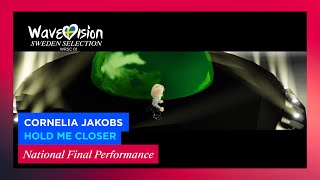 Cornelia Jakobs  Hold Me Closer  Sweden    National Final Performance  wavevision01