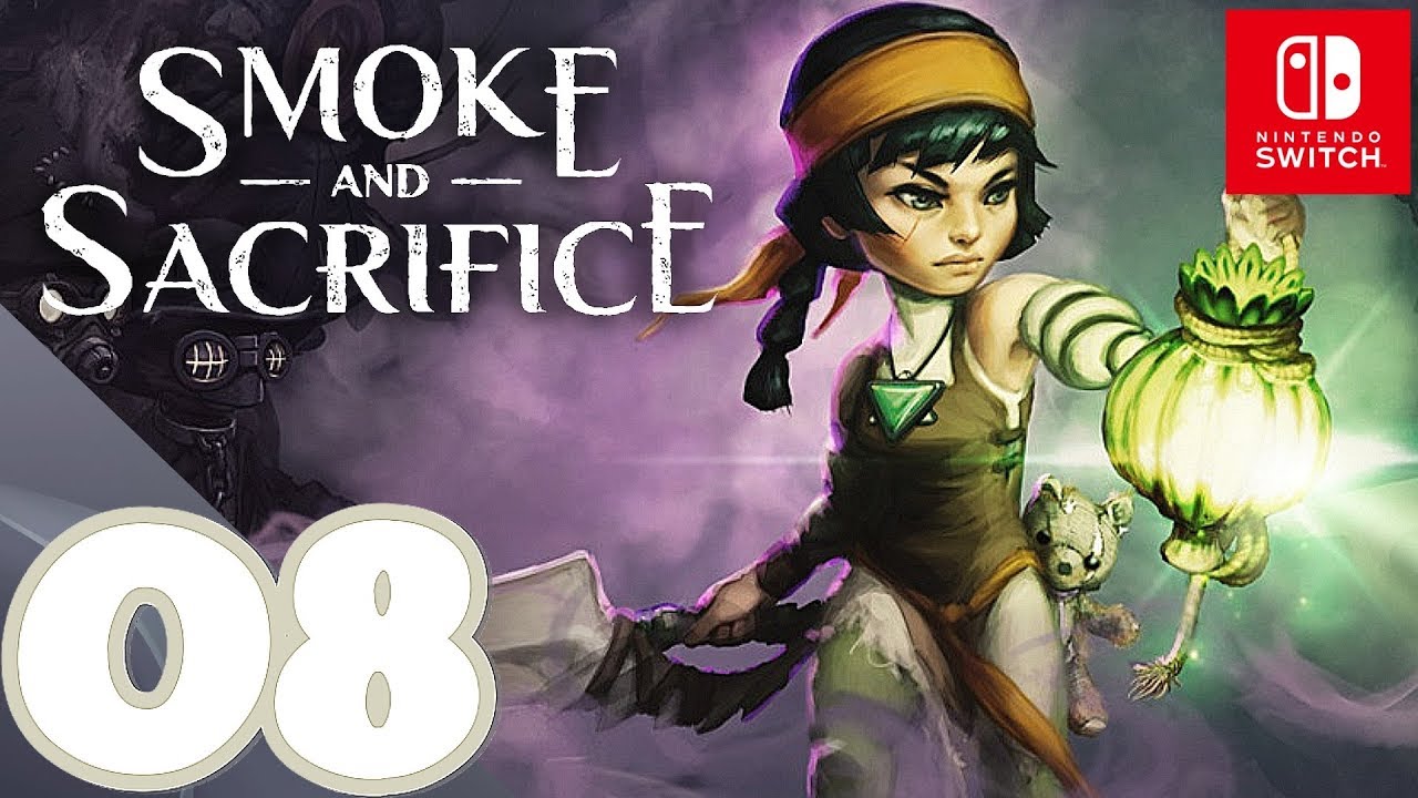 Smoke and Sacrifice [Switch] - Gameplay Walkthrough Part 8 - No Commentary HD