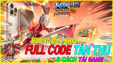 hướng dẫn nhập full code Mê Ta Tam Quốc - Vplay & cách tải game