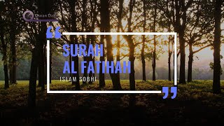 Surah Al Fatihah - Islam Sobhi - Quran Recitation | Relaxing sound | Stress Relief | Healing sound