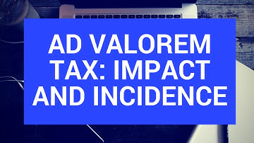 The impact and incidence of ad valorem taxes