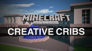 Creative Cribs - EPISODE 1 (Minecraft Xbox 360)
