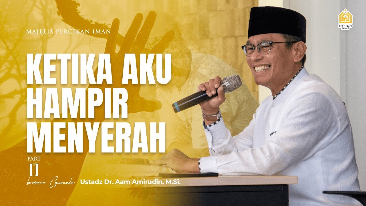 Ketika Aku Hampir Menyerah (bagian 2) | Ahad, 12 Januari 2025