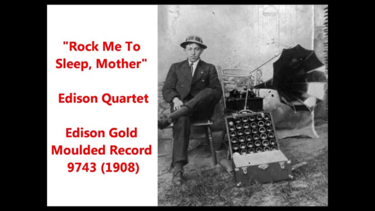 "Rock Me To Sleep, Mother" Edison Quartet on rare cylinder (1908) Elizabeth Akers Allen