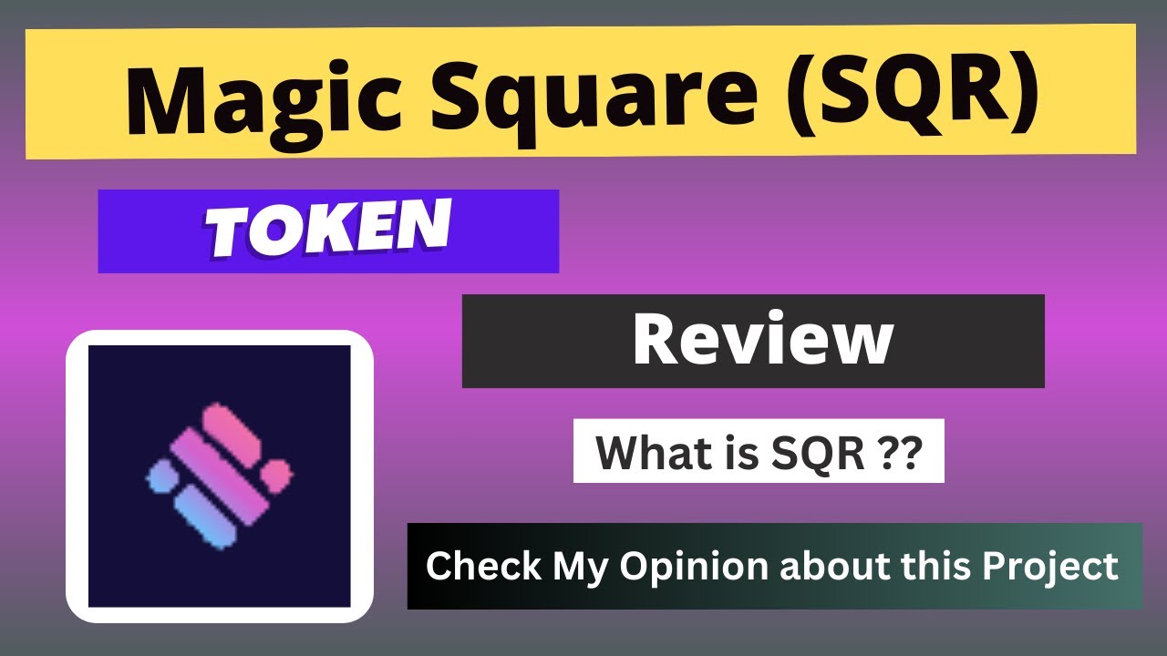 What is Magic Square (SQR) Coin | Review About SQR Token - YouTube