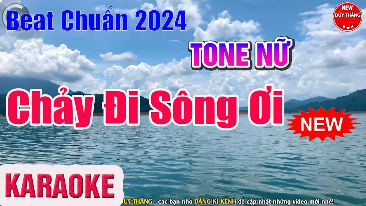 Chảy Đi Sông Ơi Karaoke Tone Nữ Beat Chuẩn
