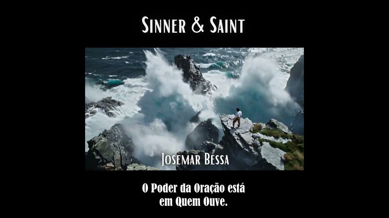 O Poder da Oração | Sinner & Saint