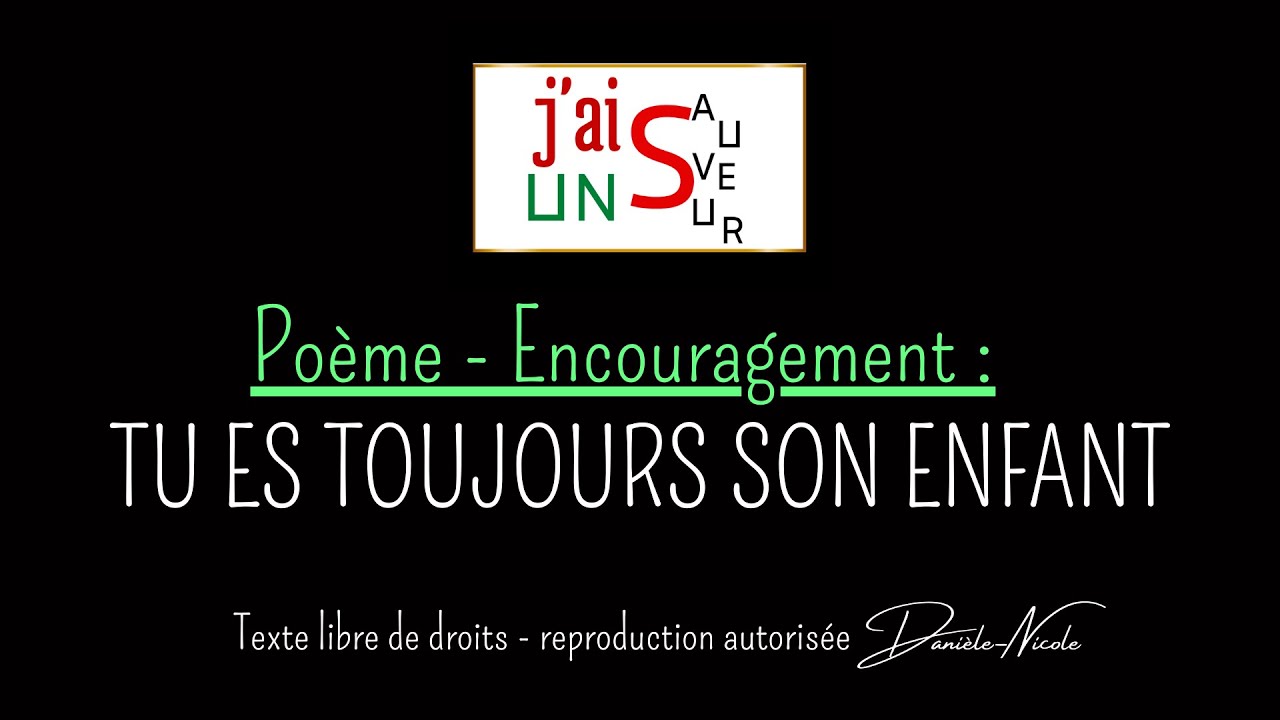 Poème -encouragement : Tu es toujours son enfant - YouTube