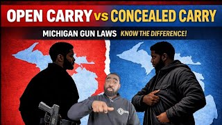 Michigan Open Carry vs Concealed Carry- What You MUST Know 