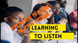 Listening Skills - Active Listening - Learning to Listen - Listening Tips