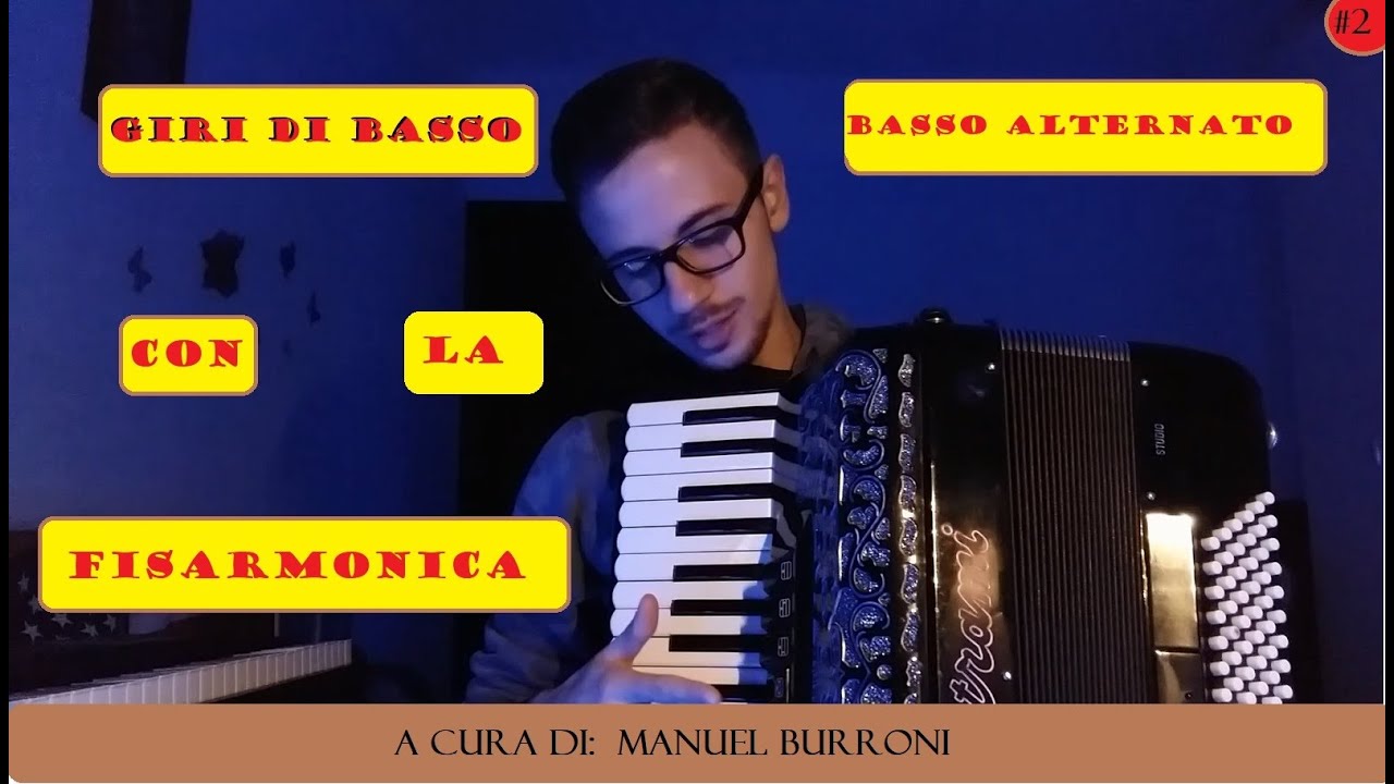 Giri di Basso, Basso Alternato, Giri Armonici Con La Fisarmonica | Manuel Burroni (HD)