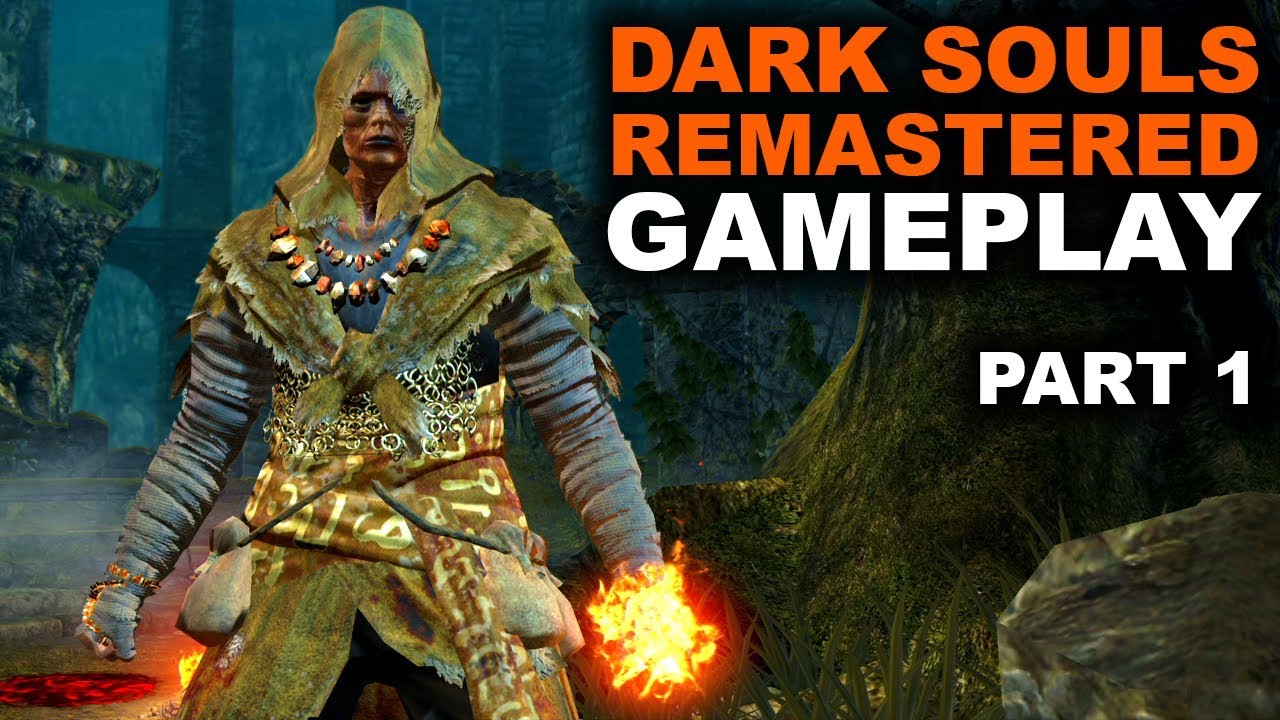 Dark Souls Remastered Gameplay Part 1 Youtube