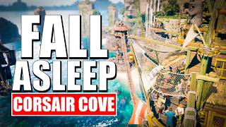 Fall Asleep While I Build a PIRATE OASIS... | Corsair Cove