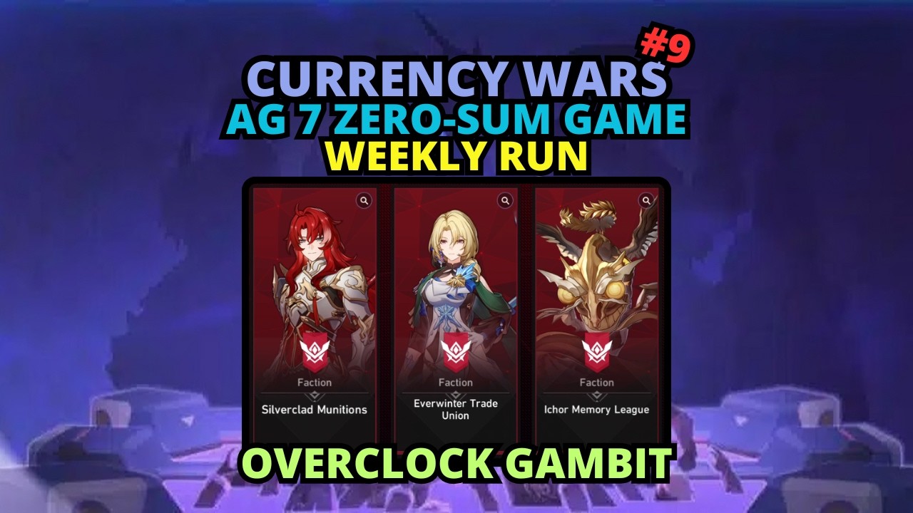 Honkai: Star Rail Currency Wars AG 7(Zero-Sum Game) - Weekly Run #9