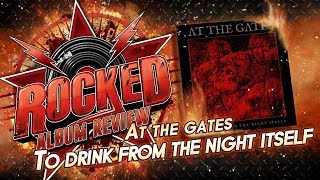 At The Gates – To Drink From The Night Itself | Album Review | Rocked