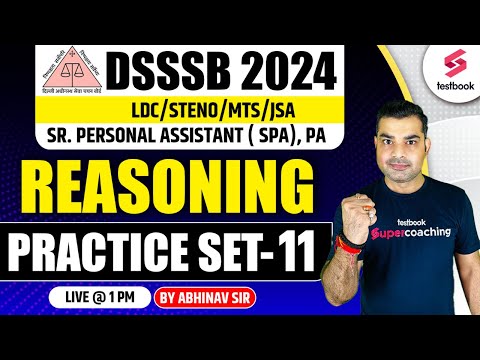 DSSSB Vacancy 2024 | DSSSB SPA/PA/Steno Reasoning 2024| DSSSB Reasoning Practice Set 11 |Abhinav Sir