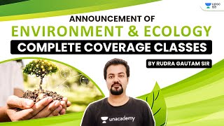UPSC CSE | Announcement of Environment & Ecology by Rudra Gautam Sir