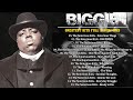 The Notorious BIG Full Album 2023 - The Notorious BIG Best Songs - The Notorious BIG Greatest Hits