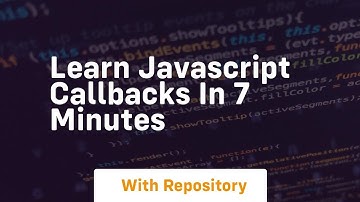 Learn javascript callbacks in 7 minutes