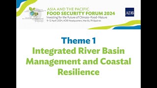 Theme 1: Integrated River Basin Management and Coastal Resilience