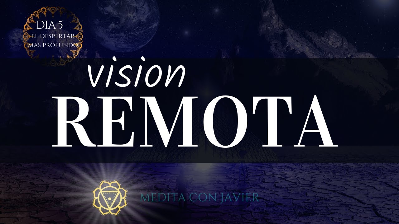 🗨️MEDITACION GUIADA para DESARROLLAR tu VISIÓN REMOTA/Dia 5