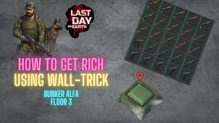 How to Get Rich in LDOE - Clearing Bunker Alfa With Walltrick [Floor 3]