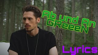 Miniatura de vídeo de "Lyrics zu "GReeeN - Ab und An""