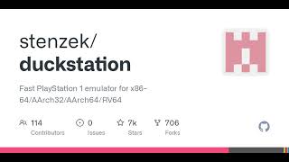GitHub - stenzek/duckstation: Fast PlayStation 1 emulator for x86-64/AArch32/AArch64/RV64