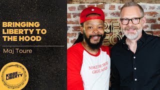Bringing Liberty to the Hood | Guest: Maj Toure | Ep 21 Update