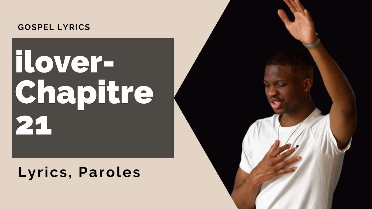 Ilover - Chapitre 21 (Paroles)