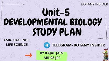Unit - 5 Developmental Biology- Study Plan | Important Topics List | CSIR NET | DBT JRF  ||