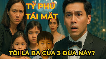 Tỷ Phú Tổ Chức Đám Cưới – Vợ Cũ Dắt Theo 3 Đứa Trẻ Khiến Cả Hội Trường Sốc Nặng