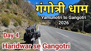 Gangotri Dham Yatra || Yamunotri to Gangotri Route 2026 || Haridwar to Gangotri || संपूर्ण जानकारी