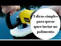 3 dicas simples para quem quer iniciar no polimento.