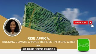 Season 2 Episode 7 | Rise Africa: Building Climate Change Resilient African Cities