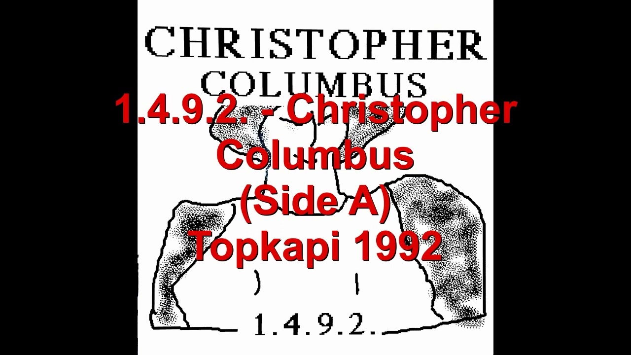 1.4.9.2. - Christopher Columbus (Side A) - Topkapi 1992