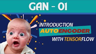 Detalles Introduction to Auto-encoder | Image Generation with Neural Networks using TensorFlow | GAN 01 Noticias