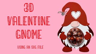 3D Valentine Gnome using @Cricut