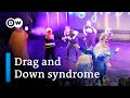 &#39;Drag Syndrome&#39;: British drag artists with Down syndrome | DW News