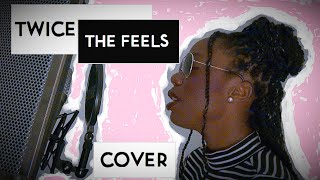 TWICE - THE FEELS (SONG COVER)