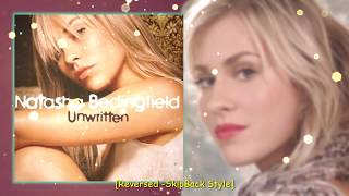 Unwritten - Natasha Bedingfield [Reversed -SkipBack Style]